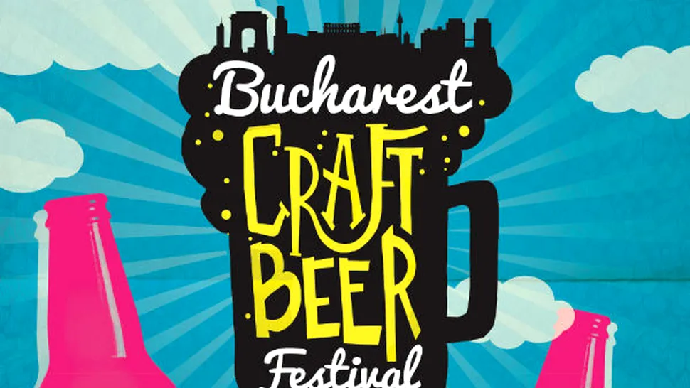 Unde ieşim? Bucharest Craft Beer Festival 2018 - programul complet