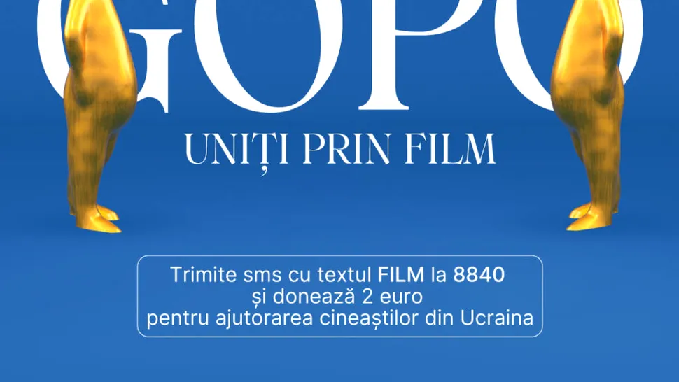 Premiile Gopo 2022: Uniți Prin Film - O campanie de ajutorare a cineaștilor din Ucraina