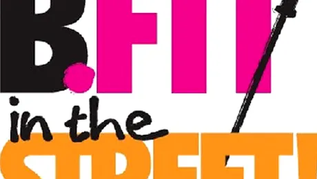 B-FIT in the Street! 2013, în București: 30 mai – 2 iunie