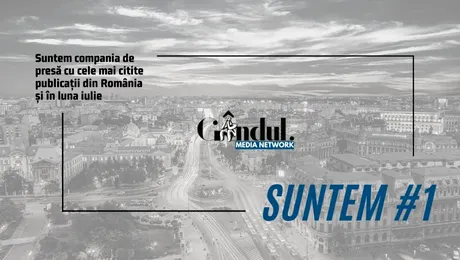 OFICIAL. Grupul Gândul, compania de presă cu cele mai citite publicaţii din România şi în luna iulie
