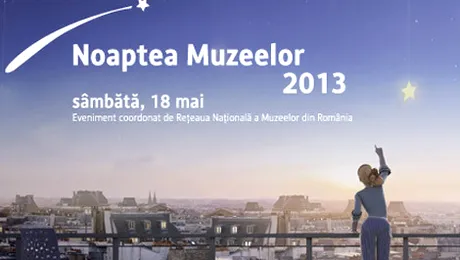 Noaptea Muzeelor 2013: Ce putem vizita în București și în țară