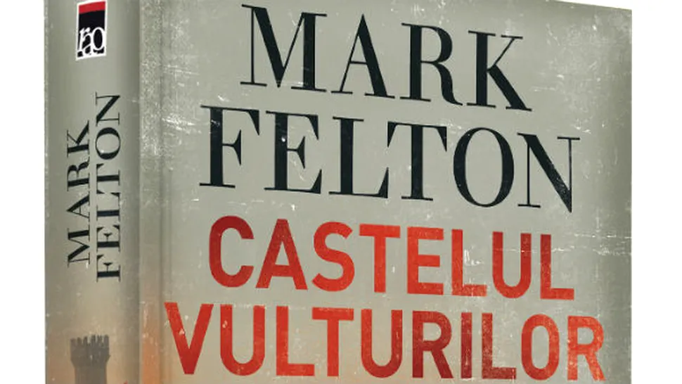 Recomandări de lectură: Nonficţiune - Castelul vulturilor, MARK FELTON