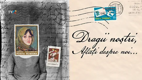 „Dragii noştri, aflaţi despre noi…” – proiect de film-documentar TVR