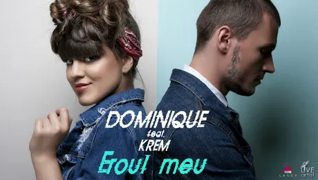Dominique şi Krem lansează single-ul „Eroul meu”