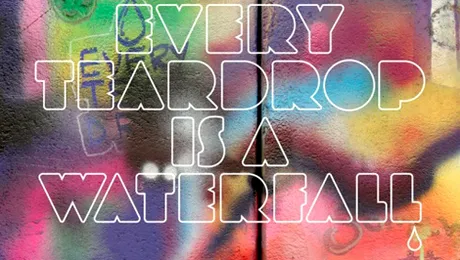 Coldplay a lansat un nou single: „Every Teardrop Is A Waterfall” (Audio)