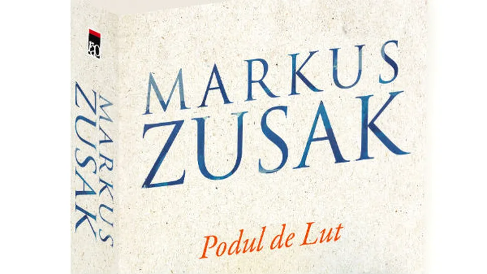 Poftă de lectură: Podul de lut, MARKUS ZUSAK