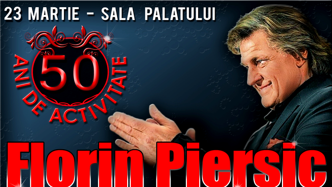 Spectacol Florin Piersic - 50 de ani de cariera