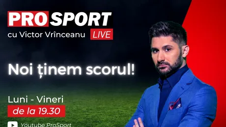 Noi ținem scorul! PROSPORT LIVE cu Victor Vrînceanu din 15 martie, de la 19.30