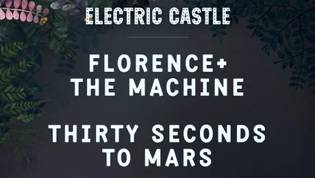 Electric Castle Festival anunţă headliner-ii pentru ediţia din 17 – 21 iulie 2019