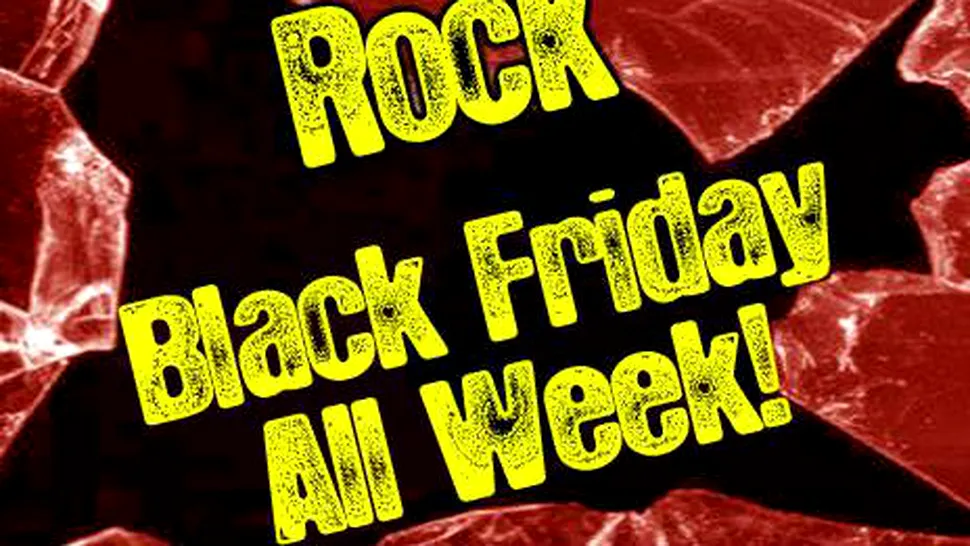 Black Friday All Week, pentru toţi rockerii din România!