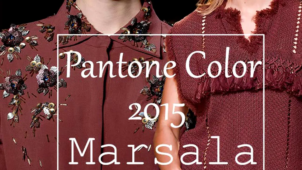 Marsala, culoarea anului 2015 - FOTO