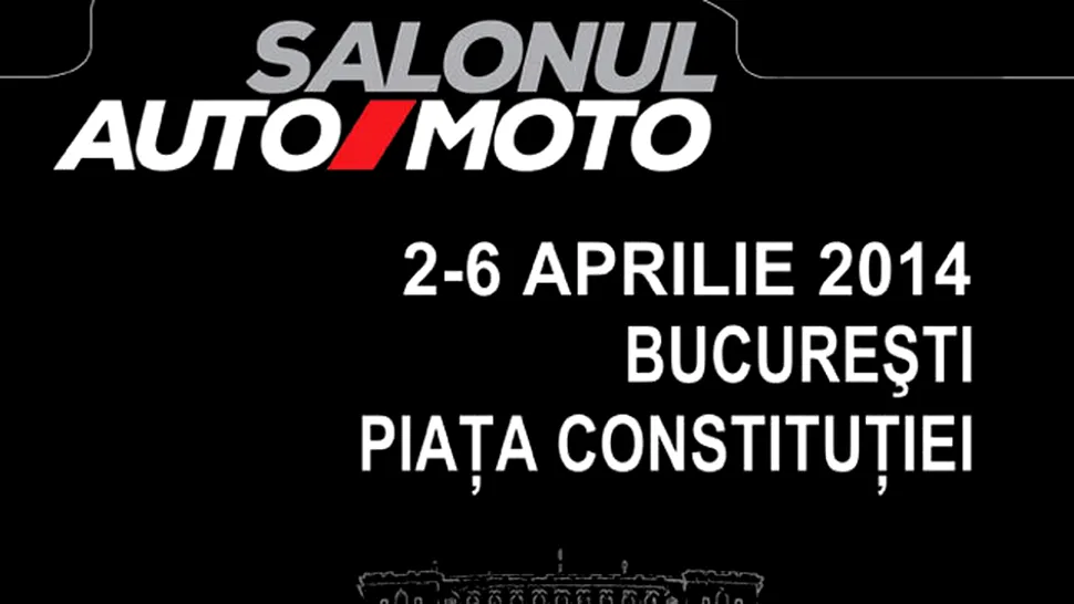 Salonul Auto-Moto are loc în perioada 2-6 aprilie 2014, în Piața Constituției