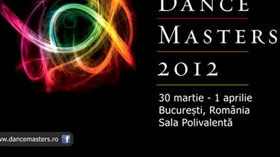 DanceMasters 2012: Cel mai mare concurs de dans, la Sala Polivalentă