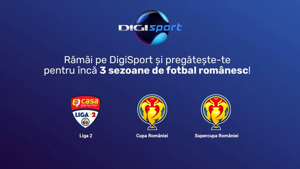 Liga 2, Cupa României și Super Cupa României continuă să se vadă pe Digi Sport până în 2024