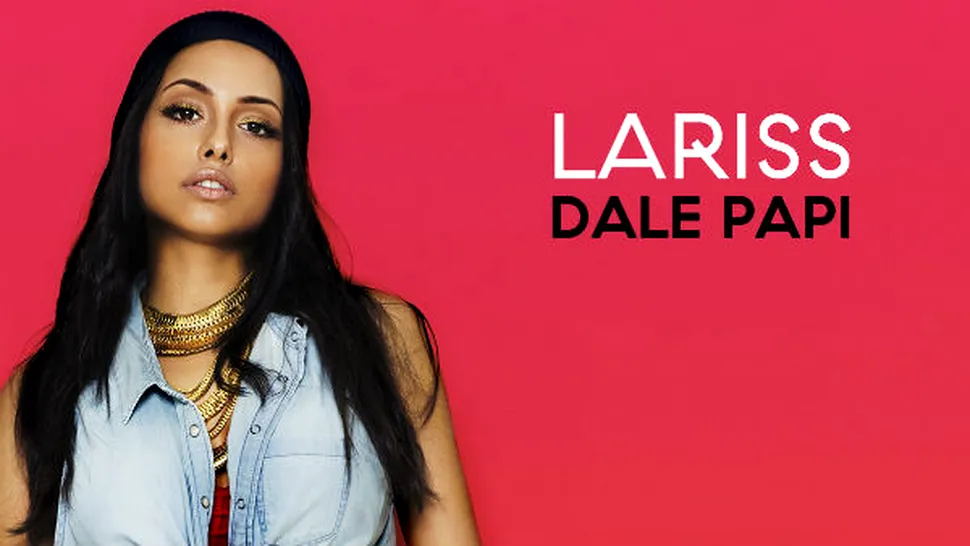 Lariss lansează primul ei single, „Dale Papi”