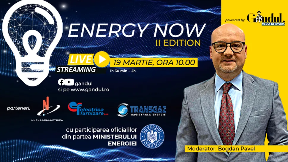 Conferința digitală ENERGY NOW, EDIȚIA a II-a - Vineri, 19 martie, de la ora 10.00, cu participarea ministrului Energiei