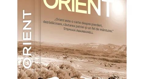 Orient, o carte despre pierderi, dezrădăcinare, căutarea patriei şi un fel de mântuire