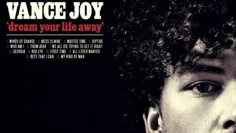 Vance Joy lansează albumul de debut, „Dream Your Life Away”