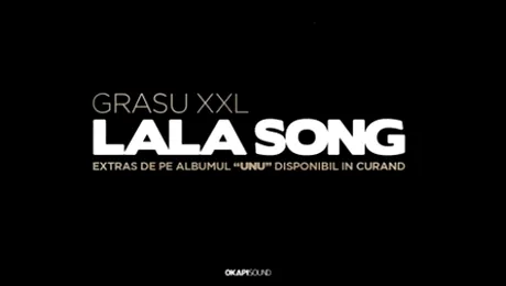 Grasu XXL a lansat „LaLa Song” cu Guess Who (Audio)