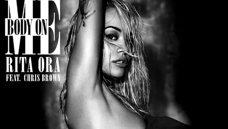 Rita Ora şi Chris Brown lansează videoclipul piesei „Body On Me”