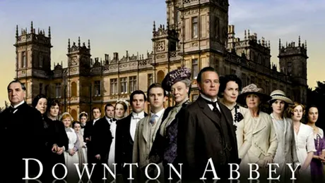Serialul “Downton Abbey” va fi difuzat şi în România