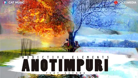 “Anotimpuri”, de la Addictive Elements feat. Shyana