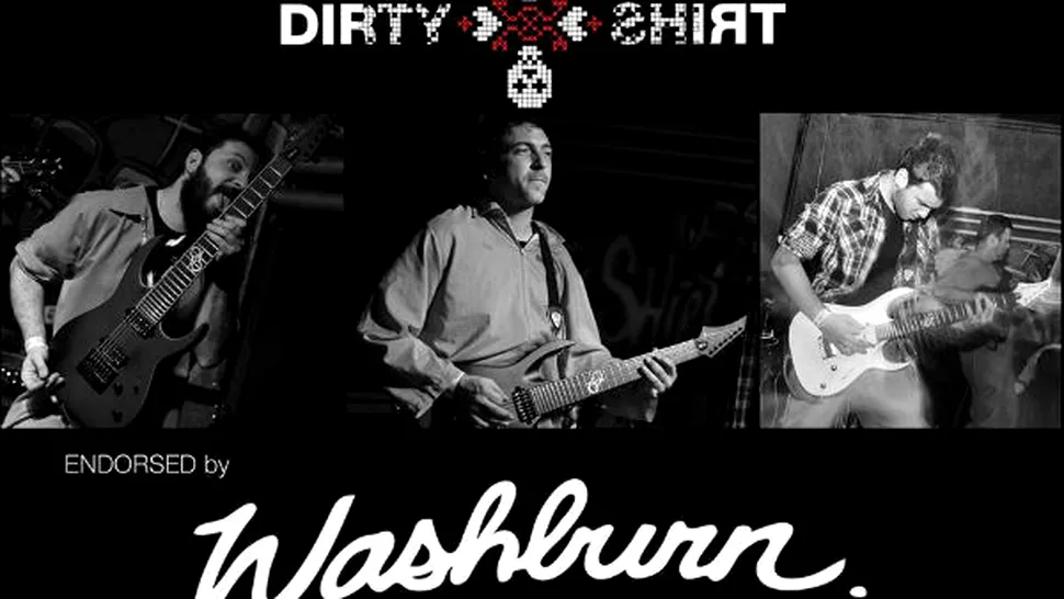 Chitariştii din Dirty Shirt au devenit oficial endorseri Washburn!