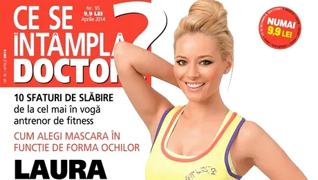CSID din aprilie: Laura Cosoi a renunțat la dieta vegetariană
