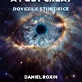 Daniel Roxin a lansat cartea ”Universul a fost creat – Dovezile științifice”