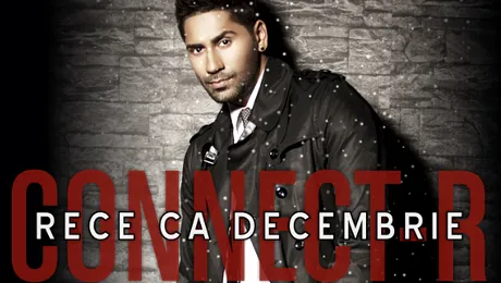Connect-R  aduce iarna mai aproape, cu noul single „Rece ca decembrie”