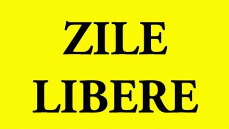 ZILE LIBERE ÎN 2017: Salariaţii vor sta acasă şi de Ziua Copilului