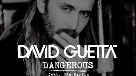 David Guetta lansează un nou single împreună cu Sam Martin: „Dangerous”